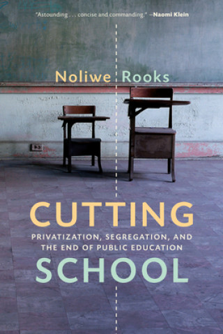 Carte Cutting School Noliwe M. Rooks