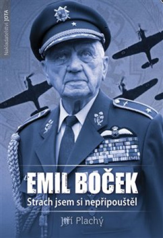 Book Emil Boček Strach jsem si nepřipouštěl Jiří Plachý