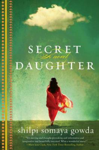 Boek Secret Daughter Shilpi Somaya Gowda