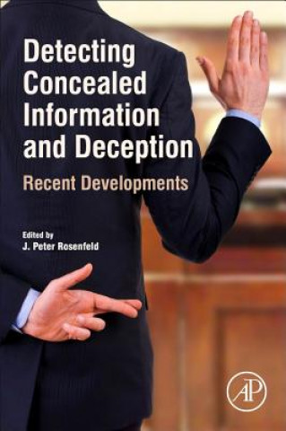 Könyv Detecting Concealed Information and Deception JPeter Rosenfeld