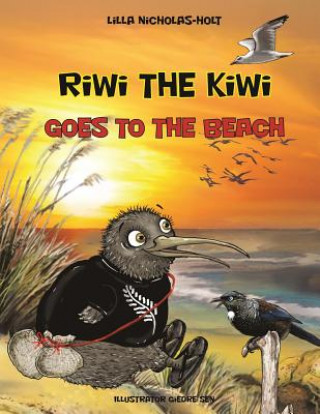Carte Riwi the Kiwi Goes to the Beach Lilla Nicholas-Holt