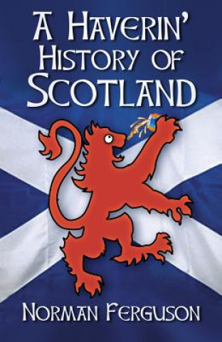 Kniha Haverin' History of Scotland Norman Ferguson