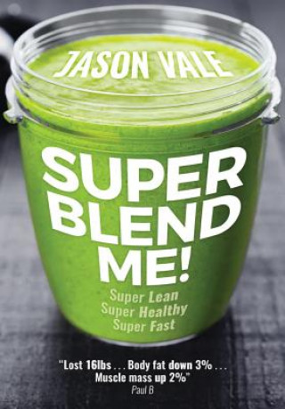 Книга Super Blend Me! Jason Vale