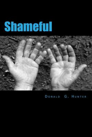 Knjiga Shameful Donald G Hunter