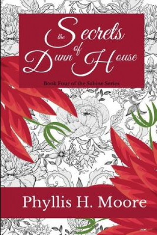 Livre Secrets of Dunn House: Book Three of the Sabine Trilogy Phyllis H Moore