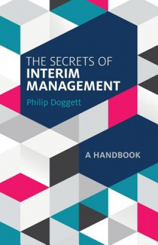 Kniha Secrets of Interim Management Philip Doggett