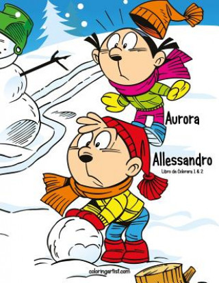 Carte Aurora e Allessandro Libro da Colorare 1 & 2 Nick Snels