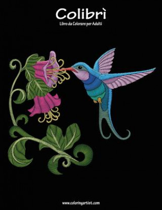 Knjiga Colibri Libro da Colorare per Adulti 1 Nick Snels