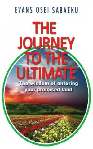 Kniha The Journey to the Ultimate Evans Osei Sabaeku