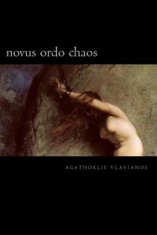 Książka Novus Ordo Chaos: Protes Kouventes Agathoklis Vlavianos