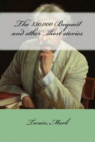 Książka The $30,000 Bequest and other short stories Twain Mark