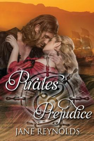 Książka Pirates & Prejudice: Book 5 of The Swashbuckling Romance Series Jane Reynolds