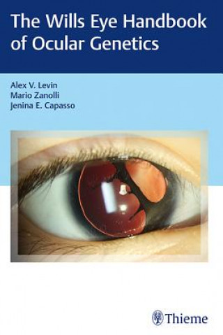 Carte Wills Eye Handbook of Ocular Genetics Alex V. Levin