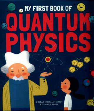 Книга My First Book of Quantum Physics Sheddad Kaid-Salah Ferron