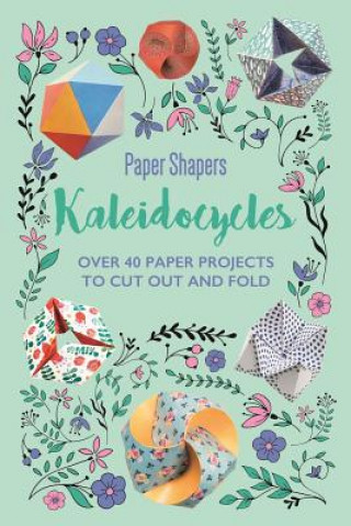 Kniha Kaleidocycles Paper Shapers Frankie Jones