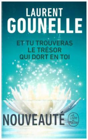 Книга Et tu trouveras le trésor qui dort en toi Laurent Gounelle