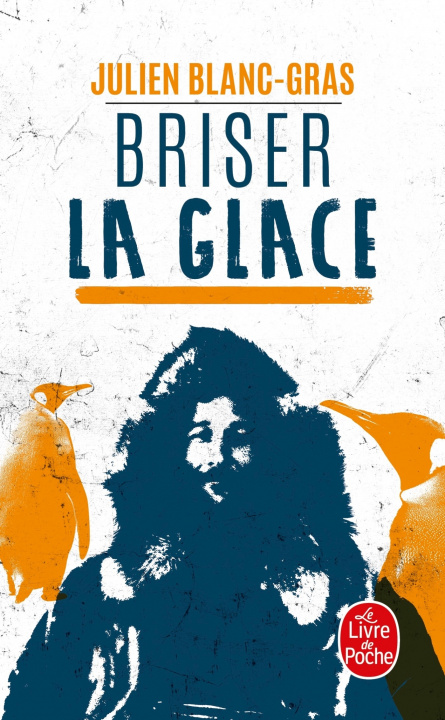Knjiga Briser la glace Julien Blanc-Gras