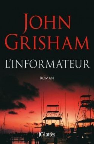 Kniha L'informateur John Grisham