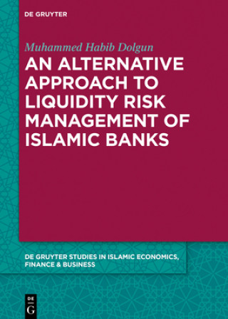 Carte Alternative Approach to Liquidity Risk Management of Islamic Banks Muhammed Habib Dolgun