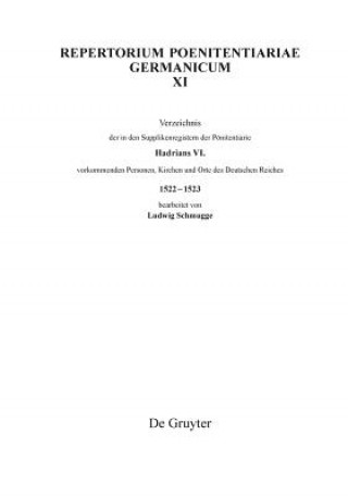 Kniha Verzeichnis Der in Den Supplikenregistern Der Poenitentiarie Hadrians VI. Vorkommenden Personen, Kirchen Und Orte Des Deutschen Reiches 1522-1523 Ludwig Schmugge