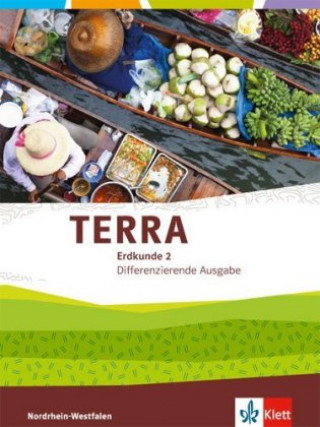 Kniha TERRA Erdkunde 2. Differenzierende Ausgabe Nordrhein-Westfalen 