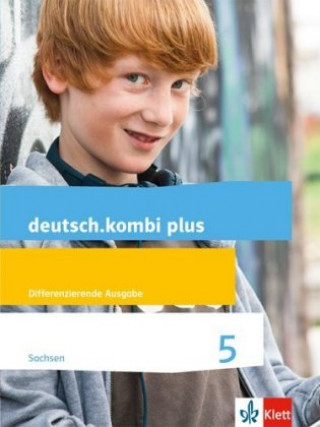 Kniha deutsch.kombi plus 5. Differenzierende Ausgabe Sachsen 