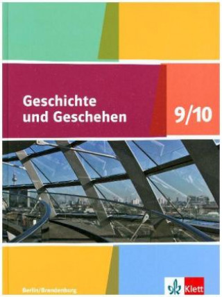 Kniha Geschichte und Geschehen 9/10. Ausgabe Berlin, Brandenburg Gymnasium 