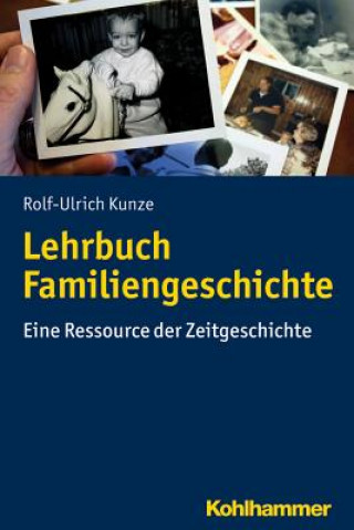 Książka Lehrbuch Familiengeschichte Rolf-Ulrich Kunze