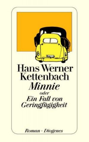Knjiga Minnie oder Ein Fall von Geringfügigkeit Hans W. Kettenbach