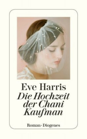 Kniha Die Hochzeit der Chani Kaufman Eve Harris