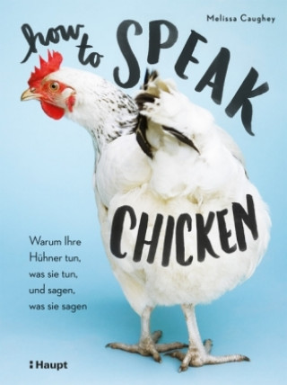 Könyv How to Speak Chicken Melissa Caughey