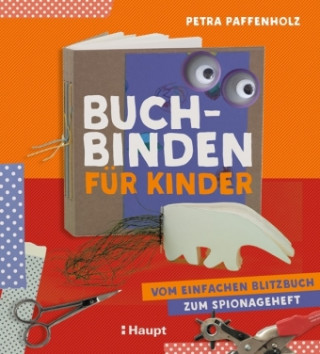 Kniha Buchbinden für Kinder Petra Paffenholz