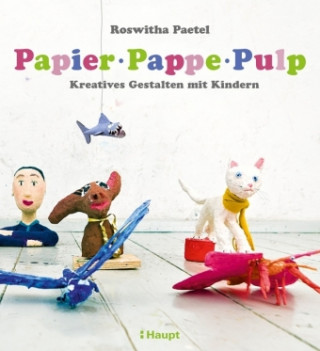 Boek Papier, Pappe, Pulp Roswitha Paetel