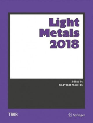 Książka Light Metals 2018 Olivier Martin