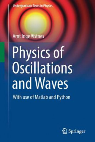 Kniha Physics of Oscillations and Waves Arnt Inge Vistnes