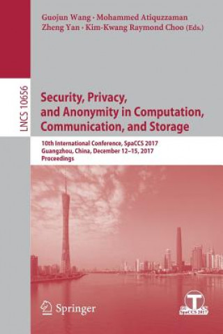 Carte Security, Privacy, and Anonymity in Computation, Communication, and Storage Guojun Wang