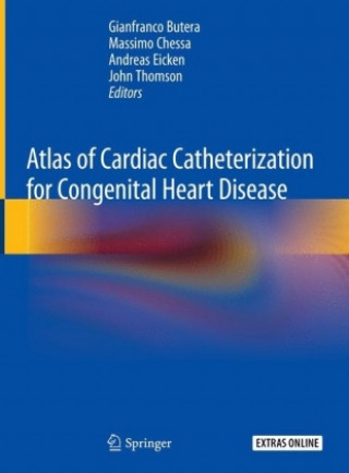 Könyv Atlas of Cardiac Catheterization for Congenital Heart Disease Gianfranco Butera