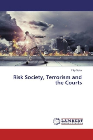 Kniha Risk Society, Terrorism and the Courts Filip Gelev