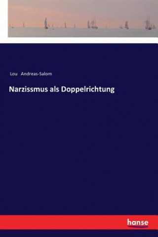 Kniha Narzissmus als Doppelrichtung Lou Andreas-Salom