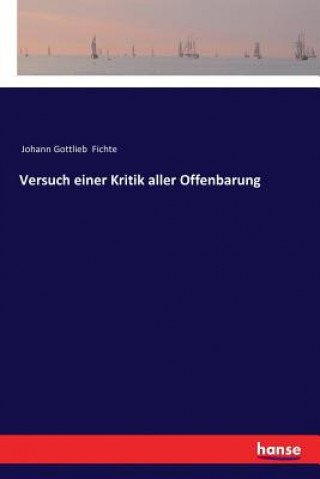 Kniha Versuch einer Kritik aller Offenbarung Johann Gottlieb Fichte