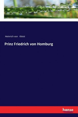 Kniha Prinz Friedrich von Homburg Heinrich Von Kleist
