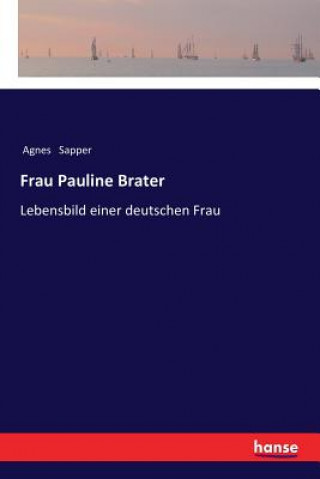 Книга Frau Pauline Brater Agnes Sapper