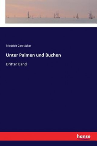 Kniha Unter Palmen und Buchen Friedrich Gerstacker