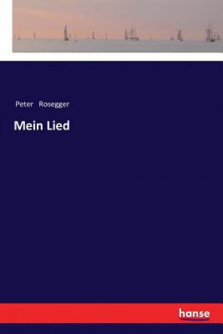Kniha Mein Lied Peter Rosegger