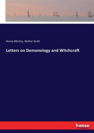 Knjiga Letters on Demonology and Witchcraft Scott Walter Scott