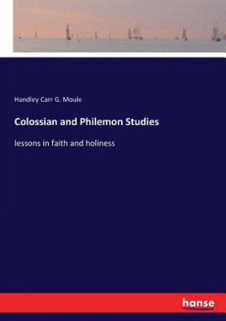 Knjiga Colossian and Philemon Studies Moule Handley Carr G. Moule