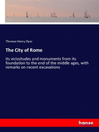 Carte The City of Rome Thomas Henry Dyer