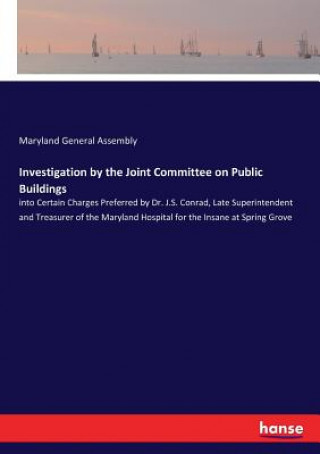 Kniha Investigation by the Joint Committee on Public Buildings MA GENERAL ASSEMBLY