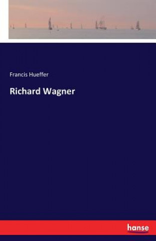 Buch Richard Wagner Francis Hueffer