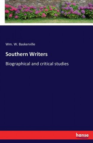 Carte Southern Writers Wm W Baskerville